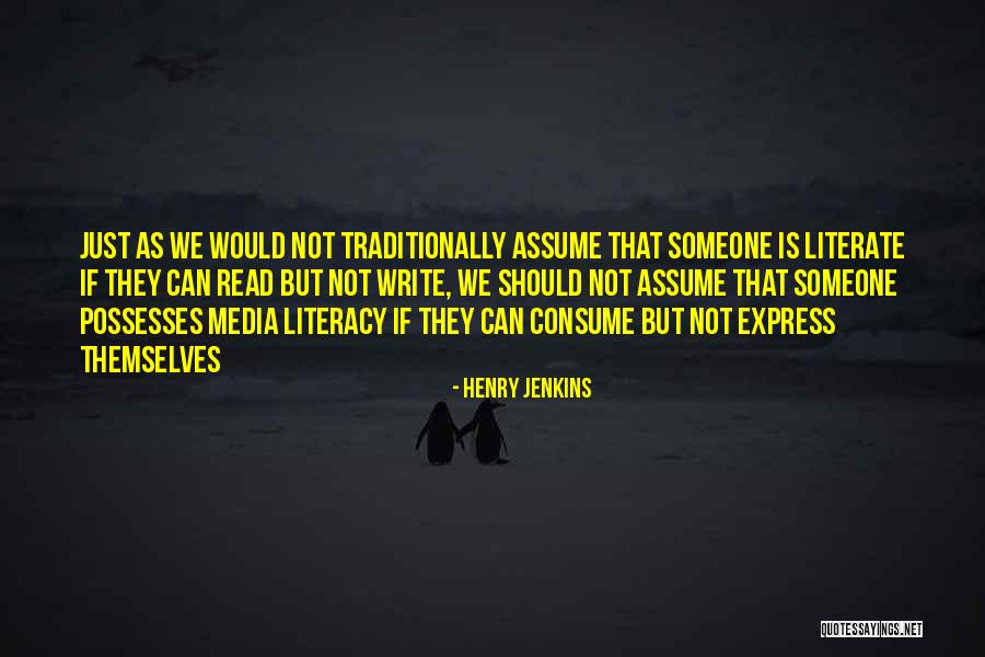 Assuming Too Much Quotes By Henry Jenkins