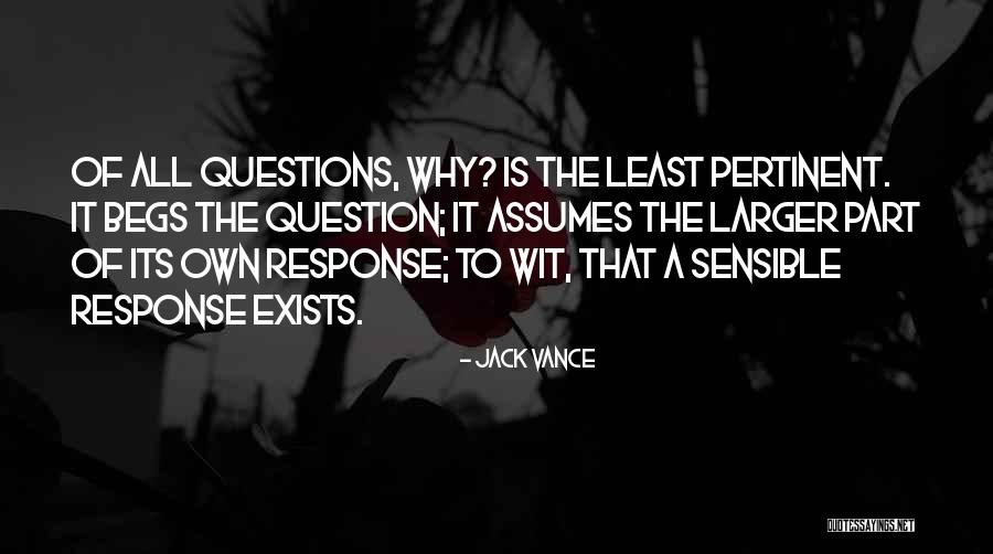 Assuming Too Much Quotes By Jack Vance Assuming Too Much Quotes By Jack Vance