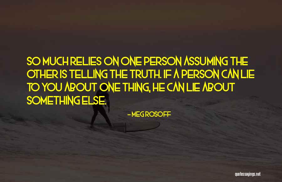 Assuming Too Much Quotes By Meg Rosoff Assuming Too Much Quotes By Meg Rosoff