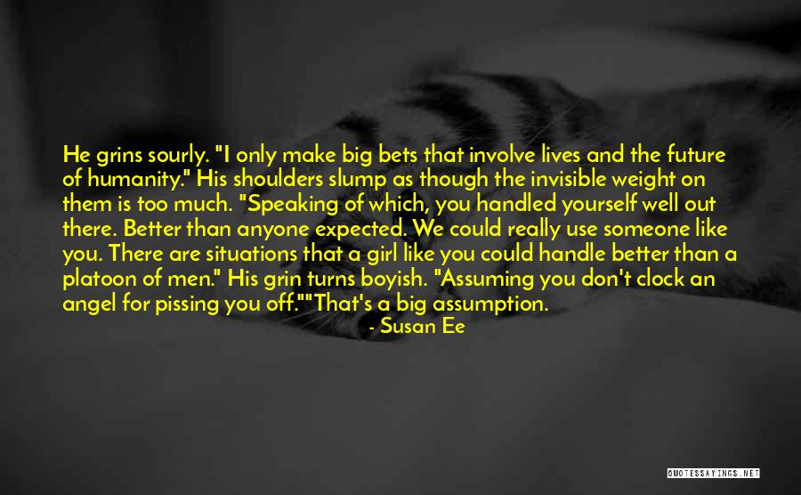 Assuming Too Much Quotes By Susan Ee Assuming Too Much Quotes By Susan Ee