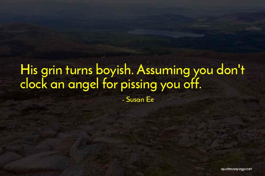 Assuming Too Much Quotes By Susan Ee Assuming Too Much Quotes By Susan Ee