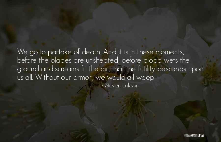 Assumir Significado Quotes By Steven Erikson Assumir Significado Quotes By Steven Erikson