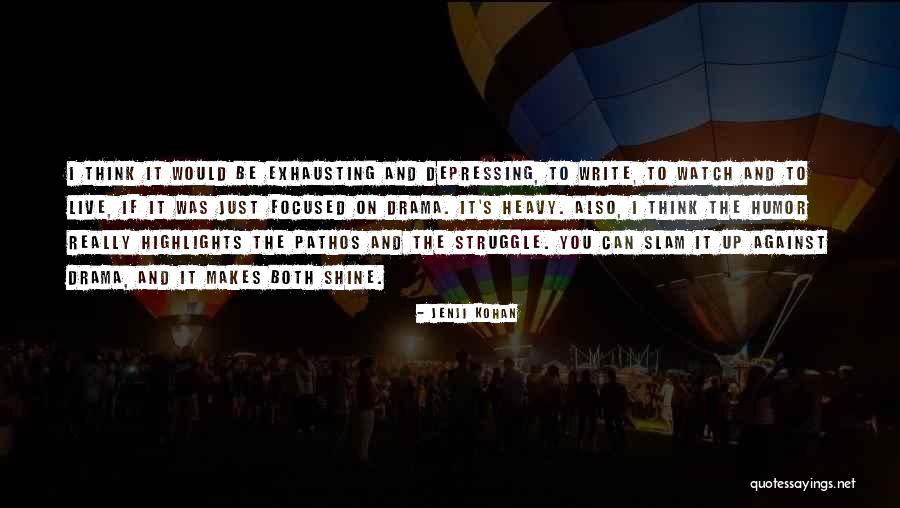 Assumpt Quotes By Jenji Kohan Assumpt Quotes By Jenji Kohan