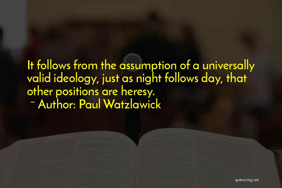 Assumption Day Quotes By Paul Watzlawick