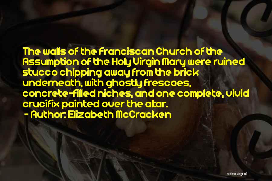 Assumption Of Virgin Mary Quotes By Elizabeth McCracken