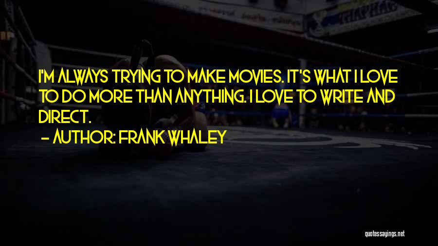 Assuncao Vs Moraes Quotes By Frank Whaley Assuncao Vs Moraes Quotes By Frank Whaley