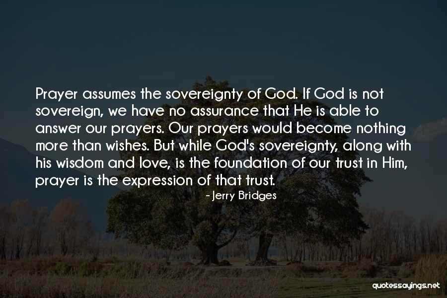 Assurance Of Love Quotes By Jerry Bridges Assurance Of Love Quotes By Jerry Bridges