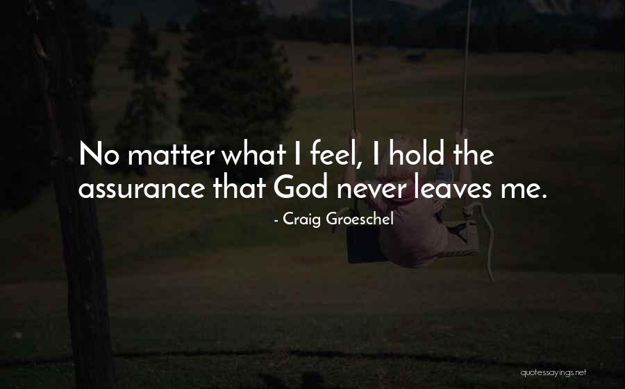 Assurance Quotes By Craig Groeschel