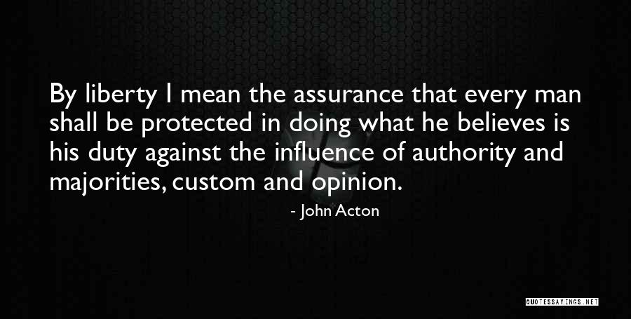 Assurance Quotes By John Acton