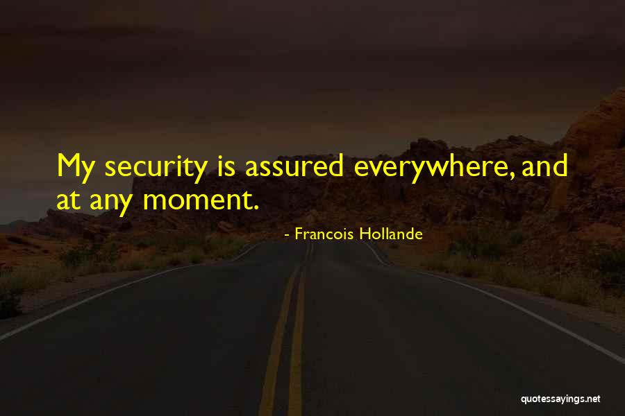 Assured Quotes By Francois Hollande