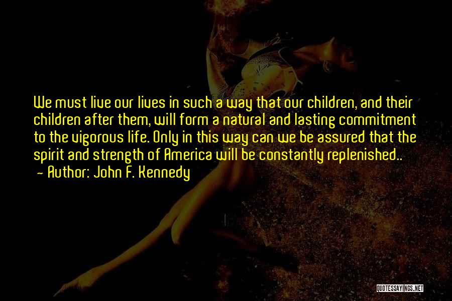 Assured Quotes By John F. Kennedy