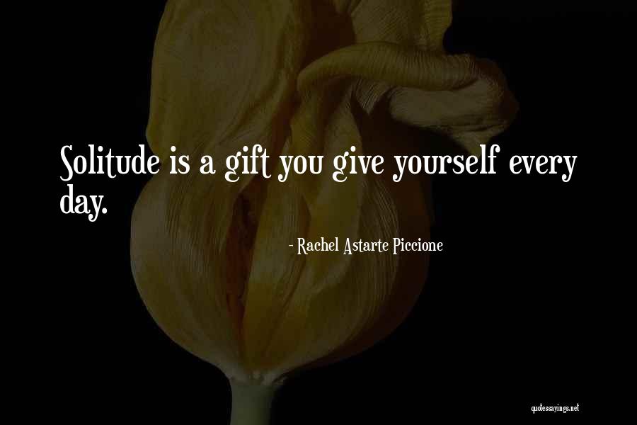 Astarte Quotes By Rachel Astarte Piccione Astarte Quotes By Rachel Astarte Piccione