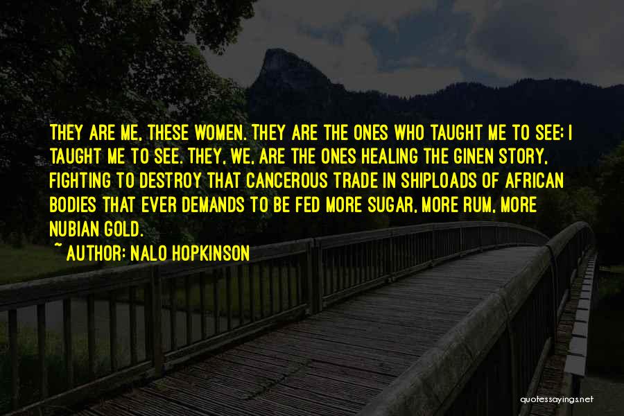 Astatine Melting Quotes By Nalo Hopkinson