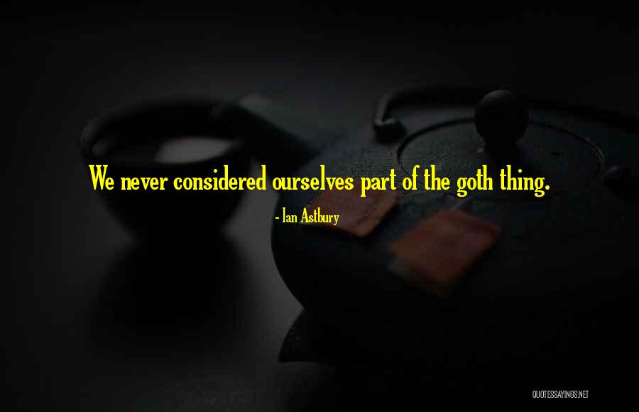 Astbury Quotes By Ian Astbury Astbury Quotes By Ian Astbury