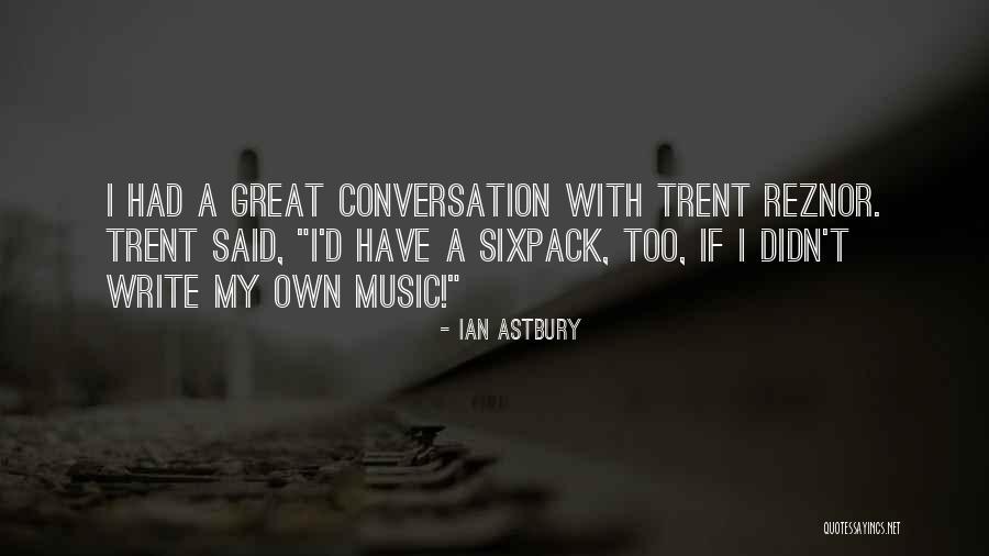 Astbury Quotes By Ian Astbury Astbury Quotes By Ian Astbury
