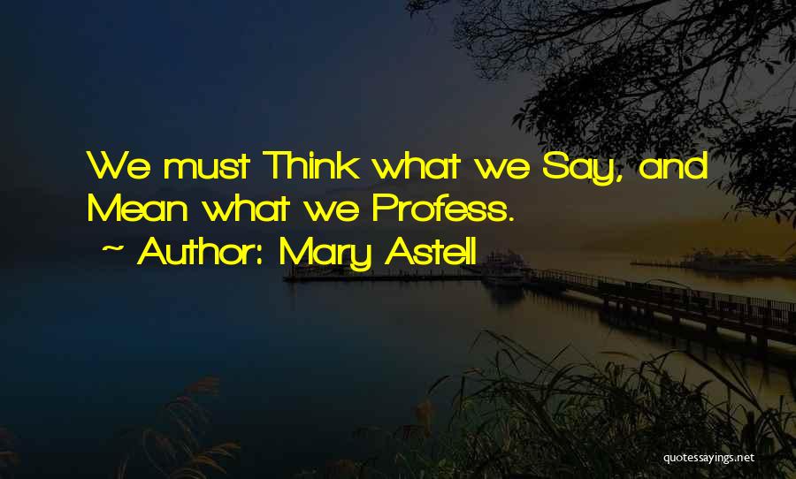 Astell Quotes By Mary Astell