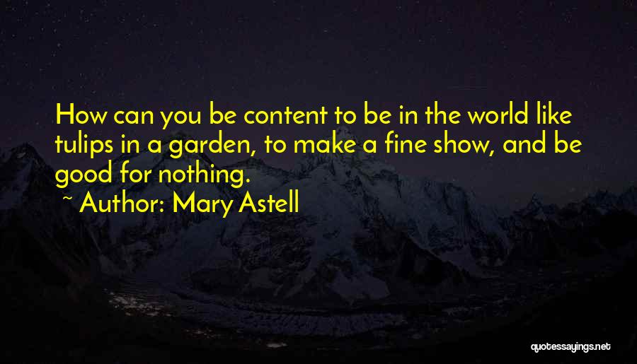 Astell Quotes By Mary Astell