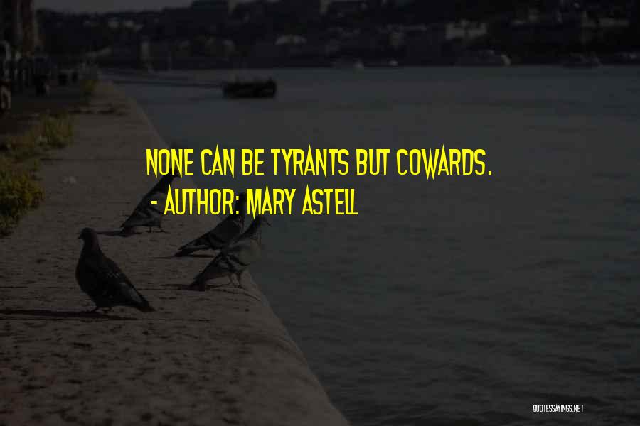 Astell Quotes By Mary Astell