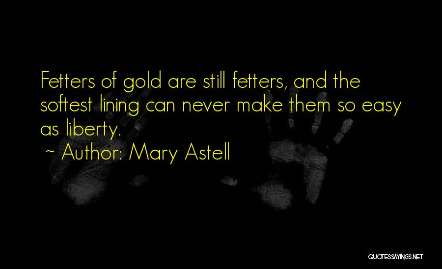 Astell Quotes By Mary Astell