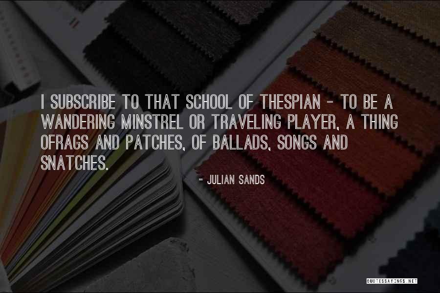 Astellas Northbrook Quotes By Julian Sands Astellas Northbrook Quotes By Julian Sands