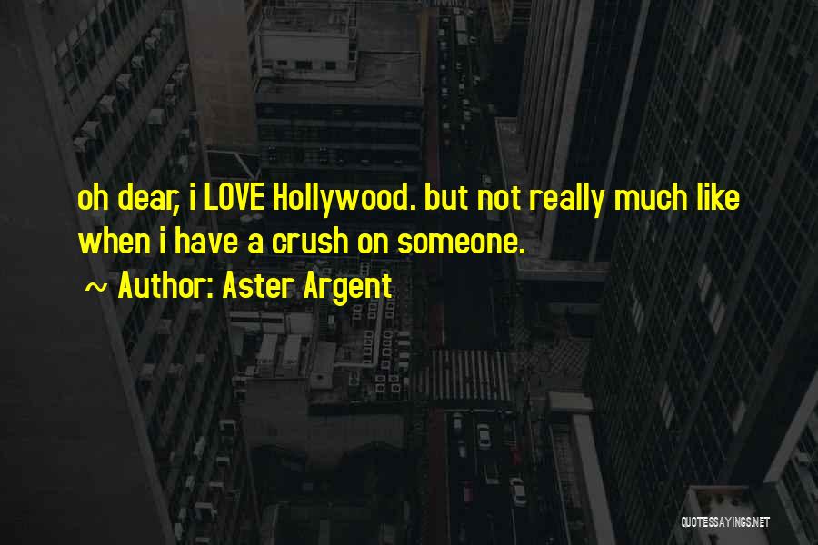 Aster Argent Quotes 1117827