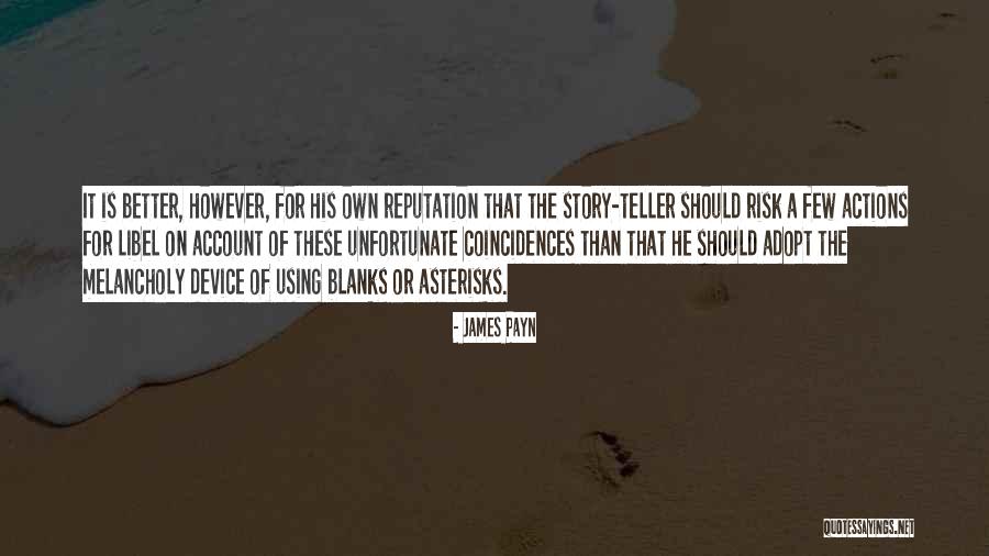 Asterisks Quotes By James Payn Asterisks Quotes By James Payn