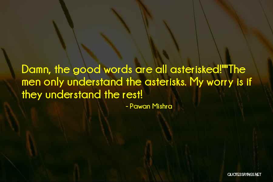 Asterisks Quotes By Pawan Mishra Asterisks Quotes By Pawan Mishra