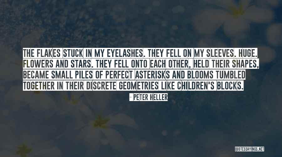 Asterisks Quotes By Peter Heller Asterisks Quotes By Peter Heller