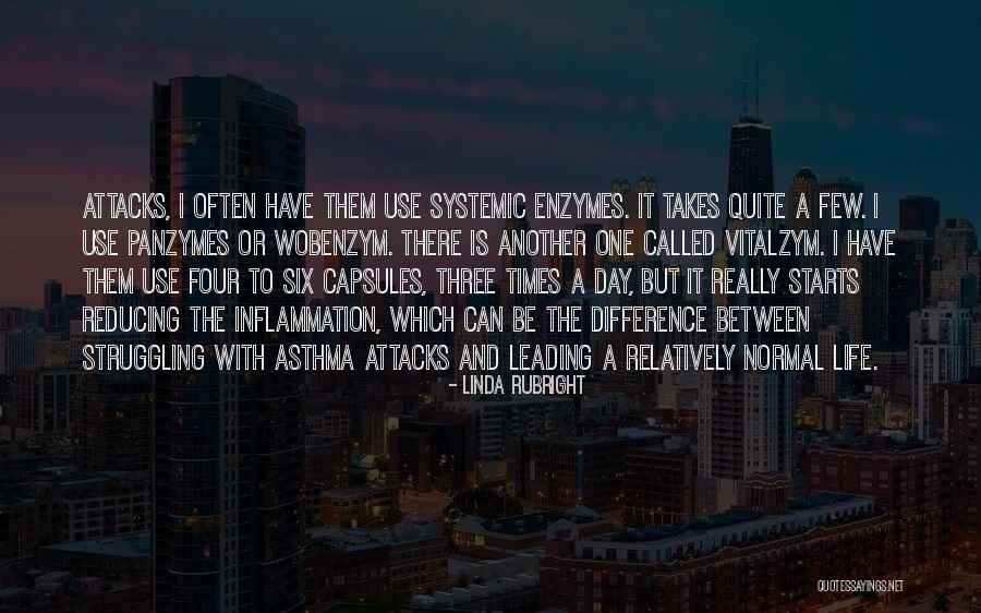 Asthma Attacks Quotes By Linda Rubright