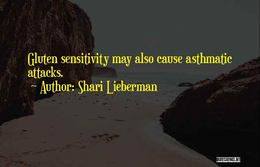 Asthma Attacks Quotes By Shari Lieberman