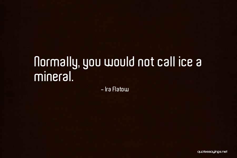 Asthough Quotes By Ira Flatow Asthough Quotes By Ira Flatow