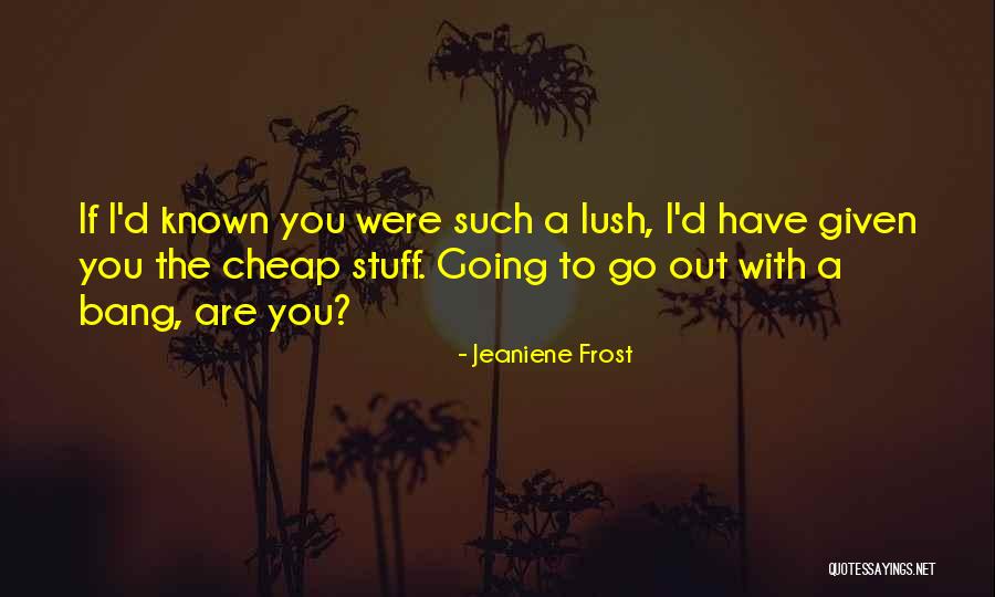 Astichan Quotes By Jeaniene Frost Astichan Quotes By Jeaniene Frost