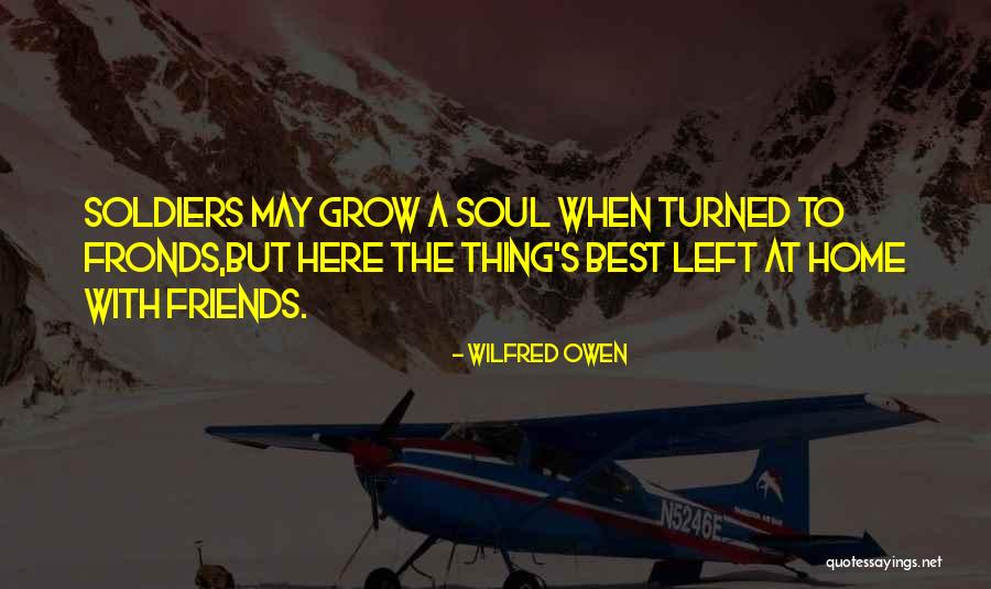 Astigarraga Guipuzcoa Quotes By Wilfred Owen Astigarraga Guipuzcoa Quotes By Wilfred Owen