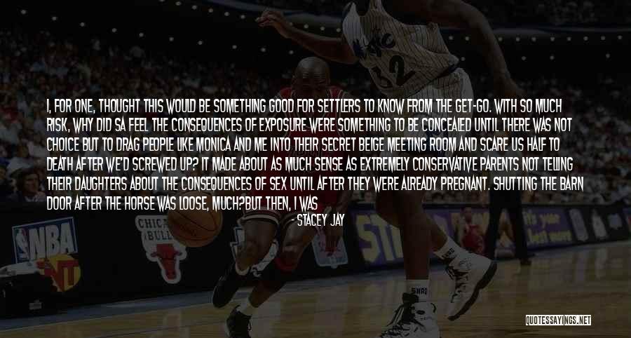 Astley Paradox Quotes By Stacey Jay Astley Paradox Quotes By Stacey Jay