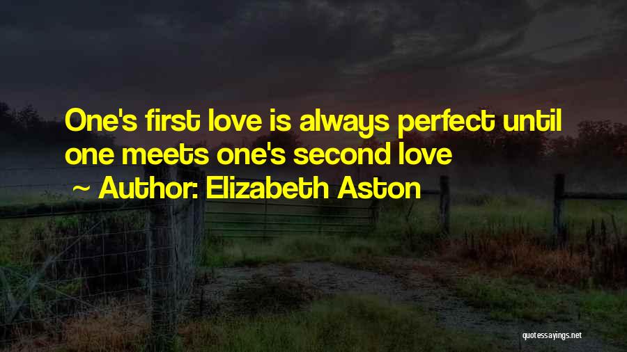 Aston Quotes By Elizabeth Aston