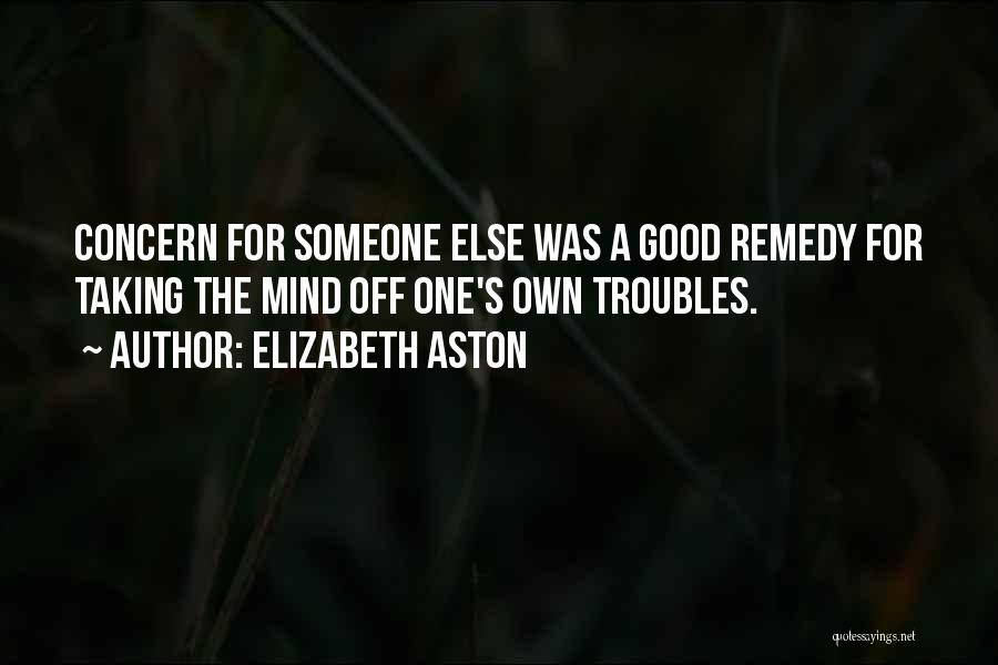 Aston Quotes By Elizabeth Aston