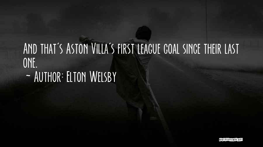 Aston Quotes By Elton Welsby