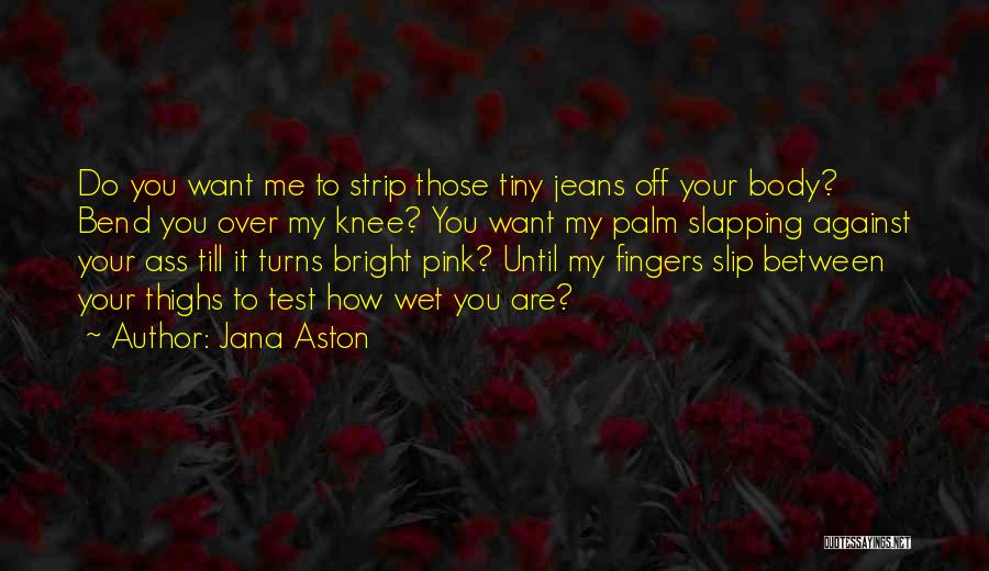 Aston Quotes By Jana Aston