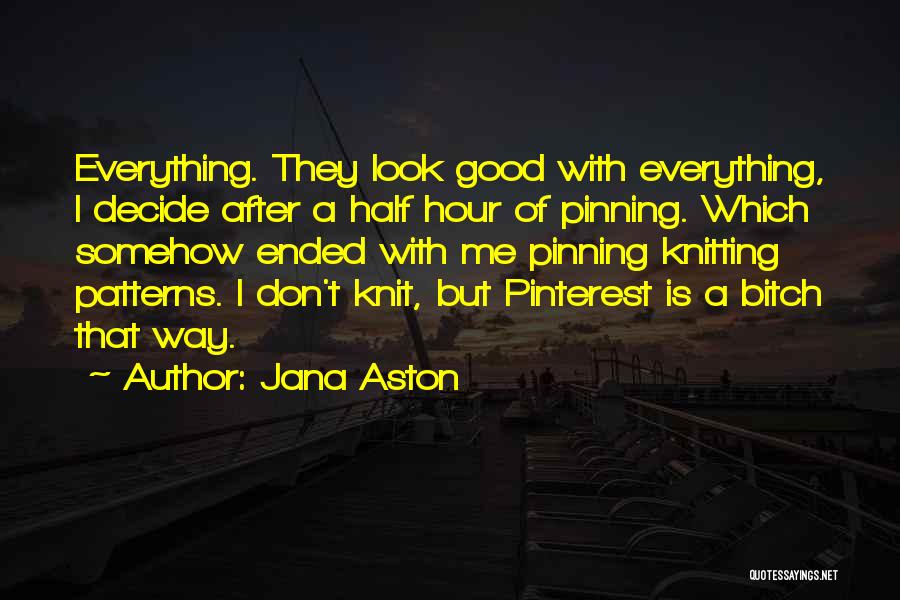 Aston Quotes By Jana Aston