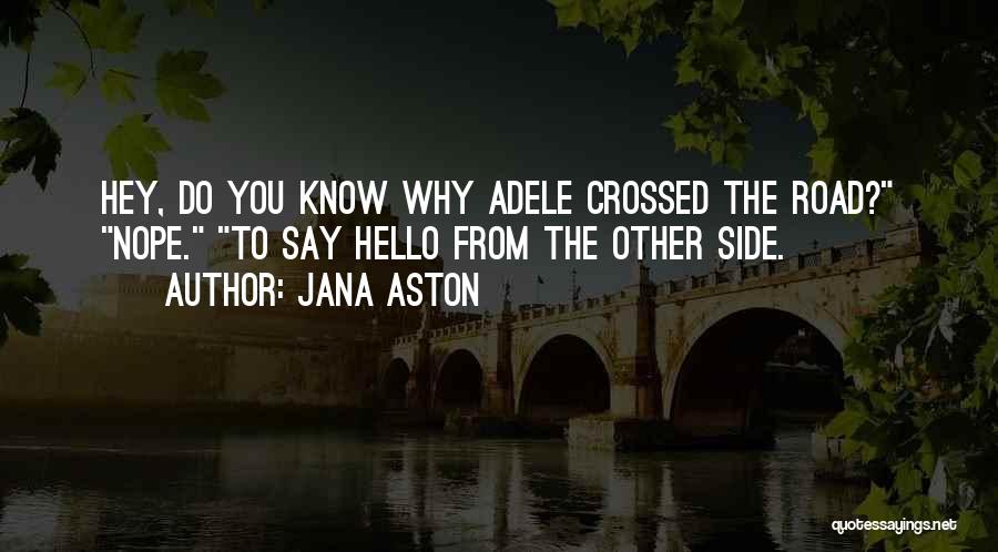 Aston Quotes By Jana Aston