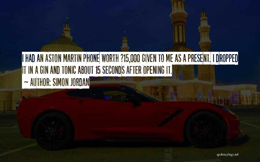 Aston Quotes By Simon Jordan