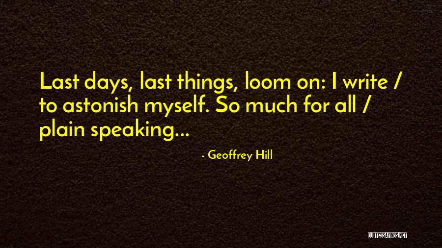 Astonish Quotes By Geoffrey Hill Astonish Quotes By Geoffrey Hill
