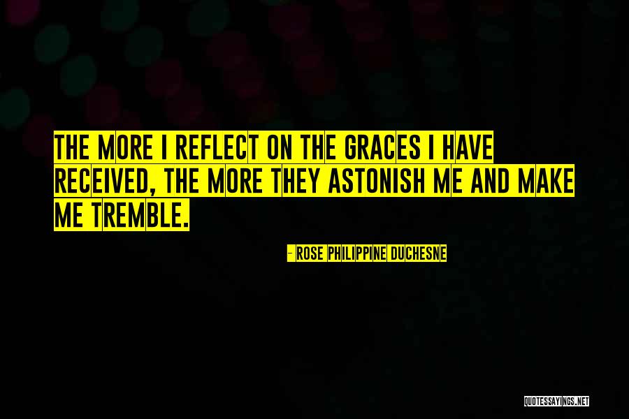 Astonish Quotes By Rose Philippine Duchesne Astonish Quotes By Rose Philippine Duchesne