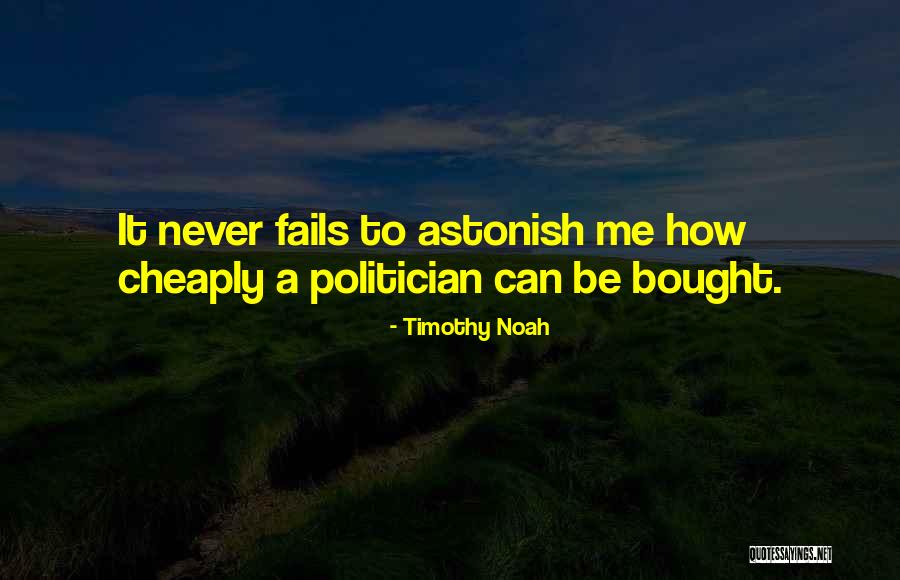 Astonish Quotes By Timothy Noah Astonish Quotes By Timothy Noah