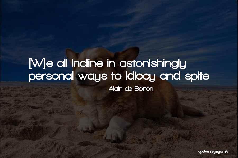 Astonishingly Quotes By Alain De Botton Astonishingly Quotes By Alain De Botton