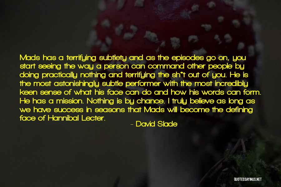 Astonishingly Quotes By David Slade Astonishingly Quotes By David Slade