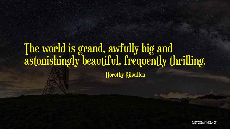 Astonishingly Quotes By Dorothy Kilgallen Astonishingly Quotes By Dorothy Kilgallen