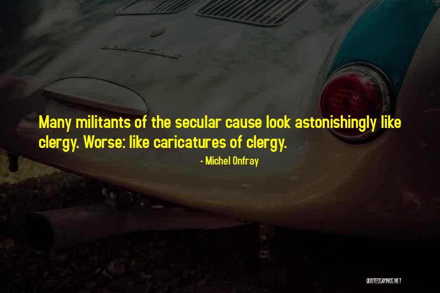 Astonishingly Quotes By Michel Onfray Astonishingly Quotes By Michel Onfray