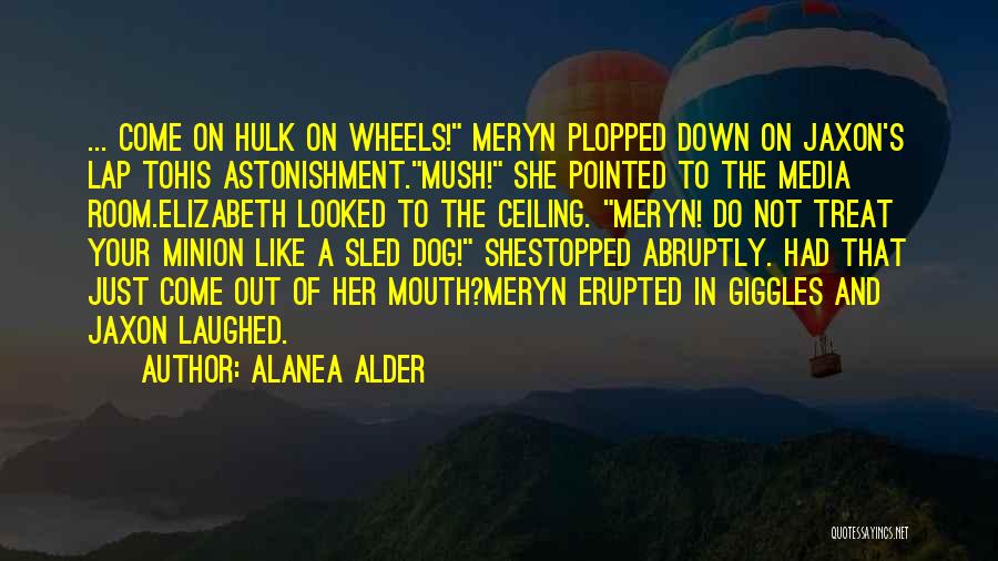 Astonishment Quotes By Alanea Alder