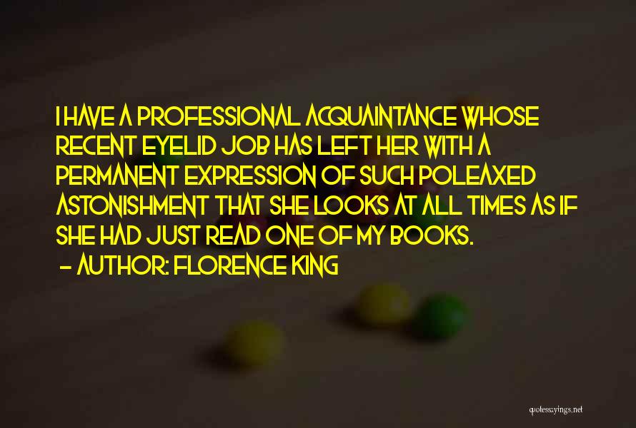 Astonishment Quotes By Florence King